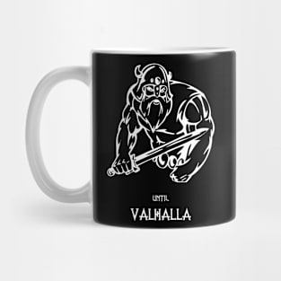 UNTIL VALHALLA Mug